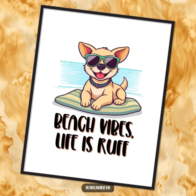 Funny Free Printable Wall Art: Smiling dog wearing sunglasses, relaxing on a sunny beach.