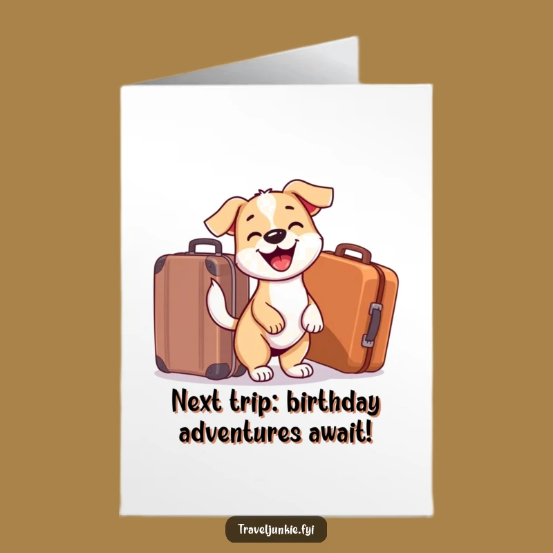 Free Printable Birthday Card: Funny Dog Excitedly Going On A Trip