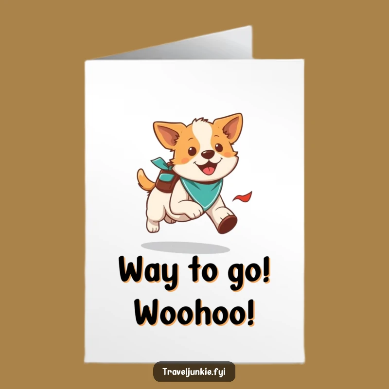 Free Printable Dog Congrats Card: Go Get 'Em Humor