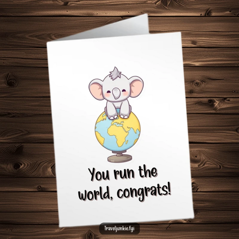 Funny Free Printable Congratulations Card: A joyful elephant calf balances on a globe, symbolizing worldwide success and achievement.