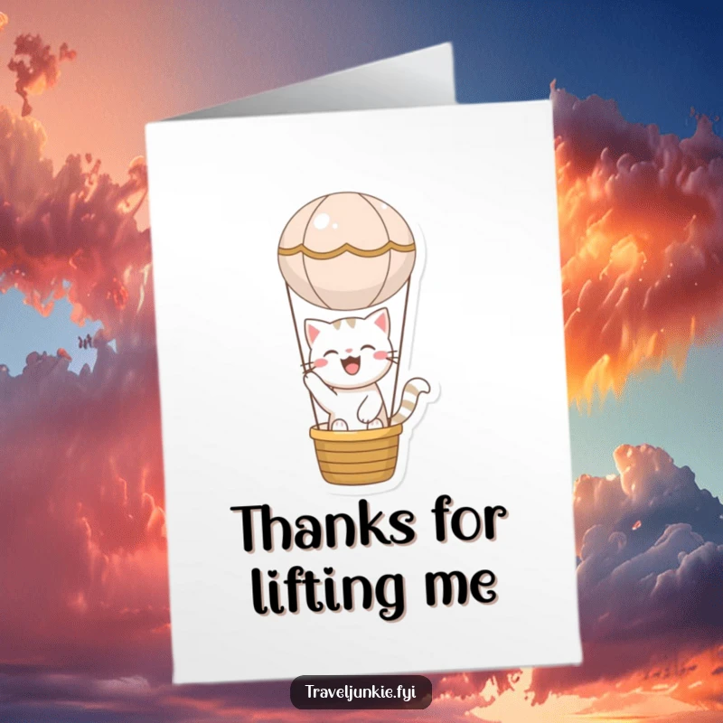 Funny Free Printable Thank You Card: Cat floating in a hot air balloon, expressing gratitude with a joyful ride.