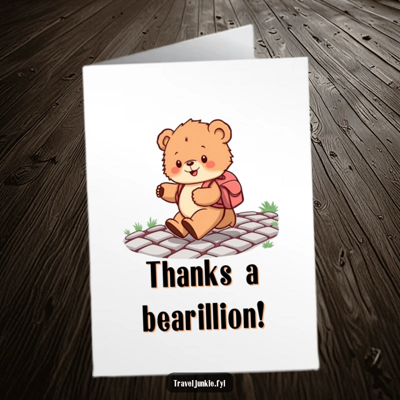 Funny Free Printable Thank You Card of a fluffy bear cub with a backpack skipping happily on a path.